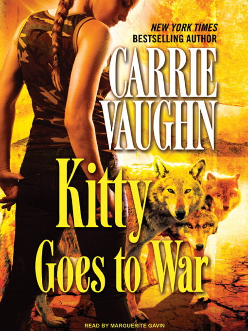 Title details for Kitty Goes to War by Carrie Vaughn - Wait list